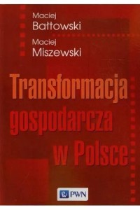TRANSFORMACJA GOSPODARCZA W POLSCE