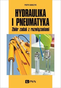 HYDRAULIKA I PNEUMATYKA. ZBIÓR ZADAŃ Z ROZWIĄZANIA