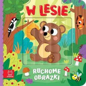 RUCHOME OBRAZKI. W LESIE, AGATA KACZYŃSKA