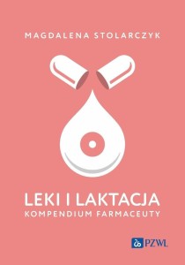 LEKI I LAKTACJA. KOMPENDIUM FARMACEUTY