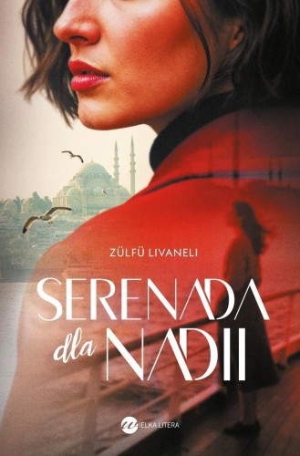 Serenada dla Nadii, Zulfu Livaneli