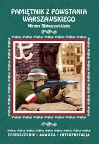 STRESZCZENIA - PAMIĘTNIK Z POWSTANIA WARSZAWSKIEGO