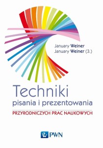 TECHNIKA PISANIA I PREZENTOWANIA PRZYRODNICZYCH..