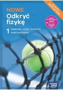 Nowe Odkryć fizyke 1 ZP Nowa Era, wyd. 2024, PODRĘCZNIK używany kat. B