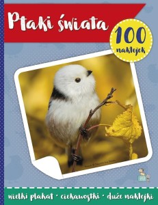 100 NAKLEJEK Z PLAKATEM. PTAKI ŚWIATA