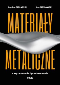 MATERIAŁY METALICZNE - WYTWARZANIE I PRZETWARZANIE