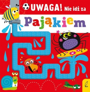UWAGA! NIE IDŹ ZA PAJĄKIEM