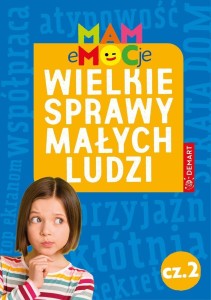 MAM EMOCJE. WIELKIE SPRAWY MAŁYCH LUDZI CZ.2