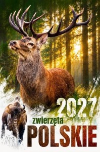 KALENDARZ 2027 ŚCIENNY ZWIERZĘTA POLSKIE