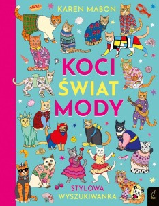 KOCI ŚWIAT MODY. STYLOWA WYSZUKIWANKA, KAREN MABON