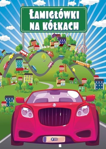 Łamigłówki na kółkach, praca zbiorowa