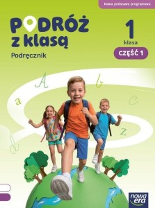 PODRÓŻ Z KLASĄ SP 1 PODRĘCZNIK CZ.1 NPP