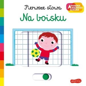 AKADEMIA MĄDREGO DZIECKA. NA BOISKU