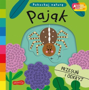 PAJĄK. AKADEMIA MĄDREGO DZIECKA. POKOCHAJ...