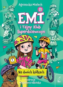 EMI I TAJNY KLUB SUPERDZIEWCZYN. NA DWÓCH KÓŁKACH