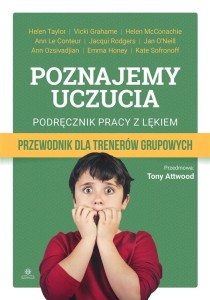 POZNAJEMY UCZUCIA. PODRĘCZNIK PRACY Z LĘKIEM
