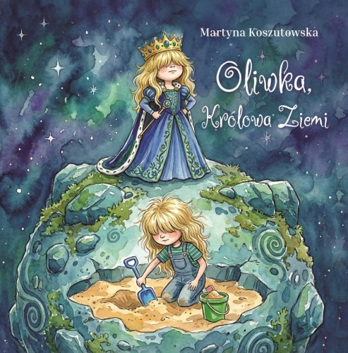 Oliwka, królowa Ziemi, Martyna Koszutowska
