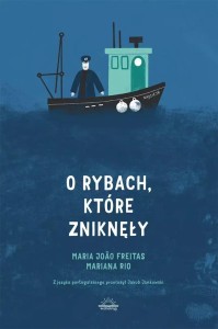 O RYBACH, KTÓRE ZNIKNĘŁY, MARIA JOAO FREITAS