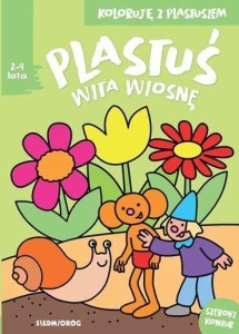 KOLORUJĘ Z PLASTUSIEM - PLASTUŚ WITA WIOSNĘ