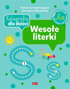 KALIGRAFIA DLA DZIECI. WESOŁE LITERKI