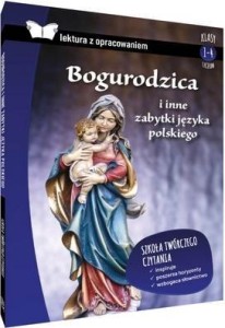 BOGURODZICA I INNE ZABYTKI JĘZYKA... Z OPRAC. TW