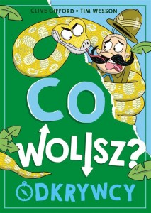 CO WOLISZ? ODKRYWCY, CLIVE GIFFORD