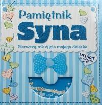 PAMIĘTNIK SYNA. PIERWSZY ROK ŻYCIA MOJEGO DZIECKA