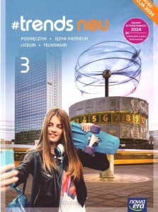 Trends neu 3 (A2) Nowa Era wyd. 2024, PODRĘCZNIK używany kat. A