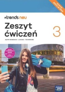 Trends neu 3 (A2) Nowa Era wyd. 2024, ĆWICZENIA używany kat. B