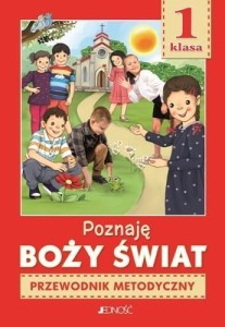 RELIGIA SP 1 POZNAJĘ BOŻY ŚWIAT. PRZEWODNIK