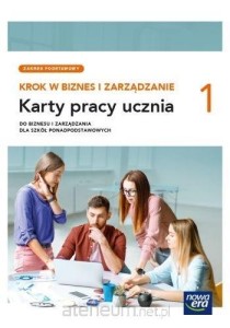 Biznes i zarządzanie Krok w biznes i zarządzanie 1 Nowa Era ZP, KARTY PRACY używany kat. B