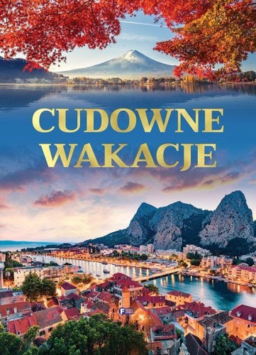 Cudowne wakacje, praca zbiorowa
