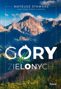 GÓRY DLA ZIELONYCH, MATEUSZ STAWARZ