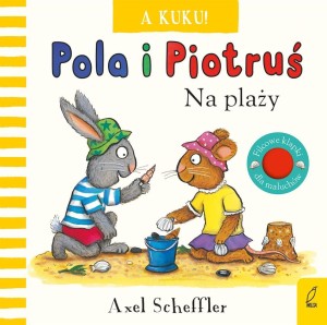 POLA I PIOTRUŚ. A KUKU! NA PLAŻY, AXEL SCHEFFLER