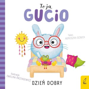 TO JA, GUCIO! DZIEŃ DOBRY, AGNIESZKA SOBICH