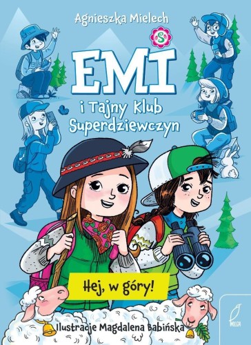 Emi i Tajny Klub Superdziewczyn. Hej, w góry!