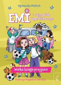 EMI I TAJNY KLUB SUPERDZIEWCZYN. WIELKA KSIĘGA...