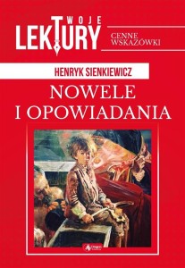 NOWELE I OPOWIADANIA BR, HENRYK SIENKIEWICZ