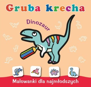 GRUBA KRECHA. DINOZAUR, WYDAWNICTWO SKRZAT