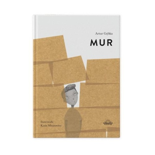 Mur, Artur Gębka, Katarzyna Minasowicz