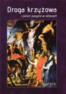DROGA KRZYŻOWA I PIEŚNI PASYJNE W OBRAZACH BR