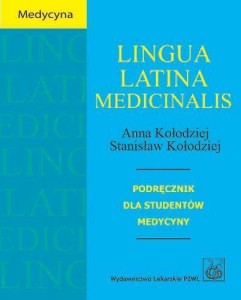 LINGUA LATINA MEDICINALIS. PODRĘCZNIK...PZWL