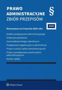 PRAWO ADMINISTRACYJNE. ZBIÓR PRZEPISÓW W.47 2026