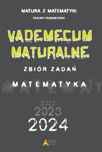 VADEMECUM MATURALNE ZR DLA MATURY OD 2023 ROKU