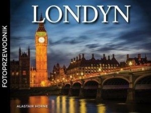 LONDYN. FOTOPRZEWODNIK, HORNE ALASTAIR