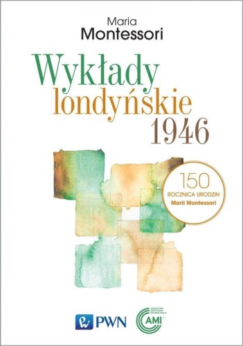 Wykłady londyńskie 1946, Maria Montessori