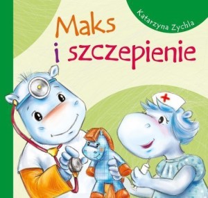 MAKS I SZCZEPIENIE, KATARZYNA ZYCHLA