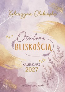 KALENDARZ 2027 OTULONA BLISKOŚCIĄ