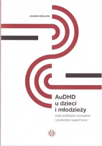 AUDHD U DZIECI I MŁODZIEŻY, JOANNA WĘGLARZ