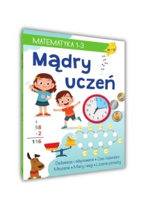 MĄDRY UCZEŃ KLASA 1-3 MATEMATYKA, TAMARA MALSKA